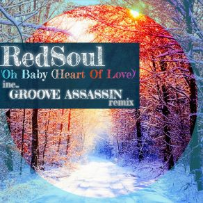 Download track Oh Baby Heart Of Love Groove Assassin Remix Redsoul