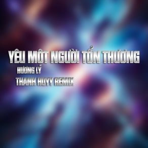 Download track Yêu Một Người Tổn Thương (Thanh Huyy Remix Instrumental) Thanh Huyy