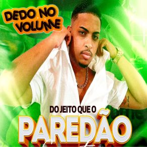 Download track Faz Story Dedo No Volume