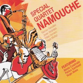 Download track Namouche Special Quartet