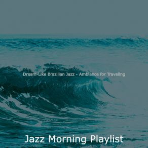 Download track Breathtaking Beach Parties Jazz Morning Playlist