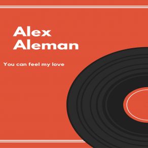 Download track You Can Feel My Love Alex Aleman