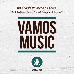 Download track Back To Love (Yvvan Back & Zetaphunk Remix) Andrea LoveZetaphunk, Yvvan Back