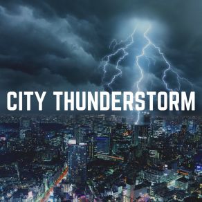 Download track Rolling Thunder Nighttime Ambience, Pt. 27 Thunderstorm