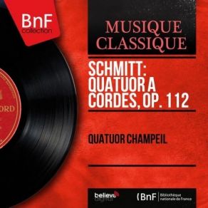 Download track 01 Quatuor A Cordes Op. 112 - I. Reve Florent Schmitt