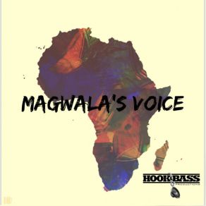 Download track Magwala's Voice (Hook&Bass Mix) Hook