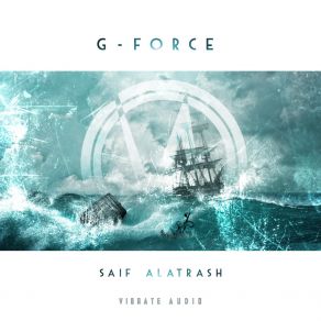 Download track G-Force (Original Mix) Saif Alatrash