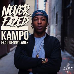 Download track Never Fazed Kampo