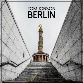 Download track Berlin (Baron Von Basssturm Remix) Tom JonsonBaron Von BASSsturm