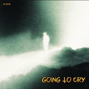 Download track Going To Cry PH REMIX