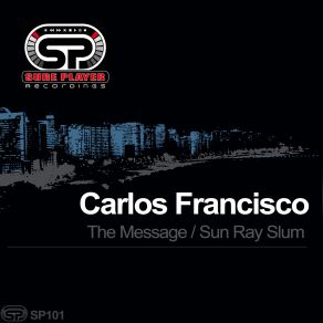 Download track Sun Ray Slum (Original Mix) Carlos Francisco