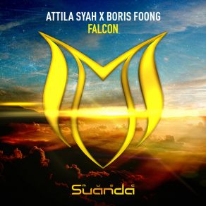 Download track Falcon (Extended Mix) Attila Syah, Boris Foong