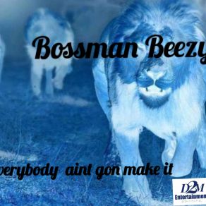 Download track Too Far Bossman Beezy