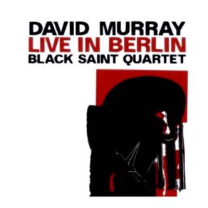 Download track Waltz Again David Murray Black Saint Quartet