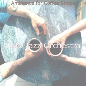 Download track Hip Cafes Cafe Jazz Orchestra