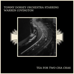 Download track Dardanella Cha Cha The Tommy Dorsey Orchestra Starring Warren Covington