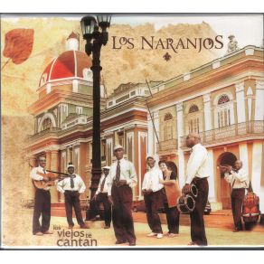 Download track Los Viejos Te Cantan Los Naranjos