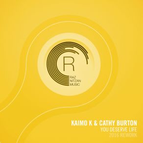 Download track You Deserve Life (2016 Rework Dub) Cathy Burton, Kaimo K