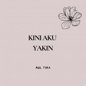 Download track Kini Aku Yakin, Agil Tura