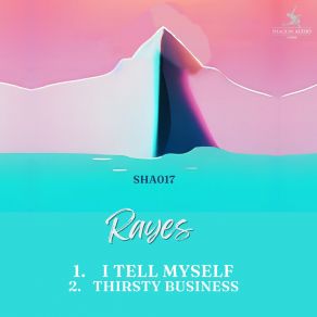 Download track Thirsty Business Rayes