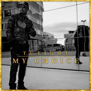 Download track My Choice Tutight