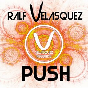 Download track Push (Super Loop Version) Ralf Velasquez