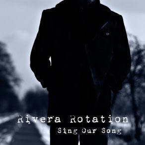 Download track Sing Our Song (H. O. S. H. Remix) Rivera Rotation