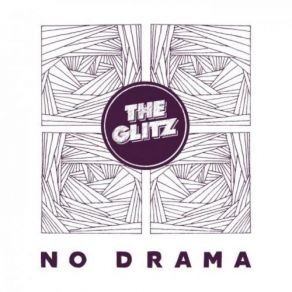 Download track No Drama The Glitz