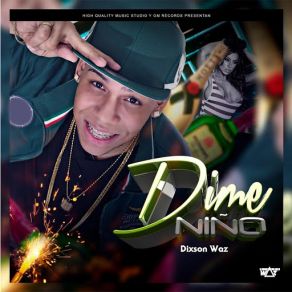 Download track Dime Niño Dixson Waz