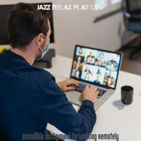 Download track Background For Unwinding From Work Jazz Relax Play List