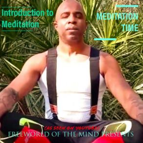 Download track Meditation Time Introduction To Meditation Freedomdeus Mostart