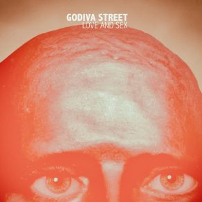 Download track Love And Sex (The Godiva House Mix) Godiva Street