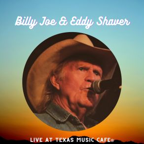 Download track The First And Last Time Eddy ShaverBilly Joe Shaver