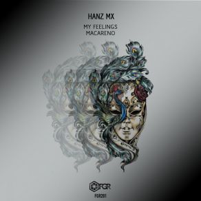 Download track My Feelings (Original Mix) Hanz Mx