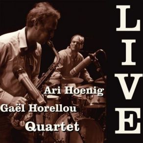 Download track Irish Golem (Live) Ari Hoenig, Gaël Horellou Quartet