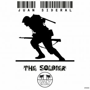 Download track The Soldier (Original Mix) Juan Sideral