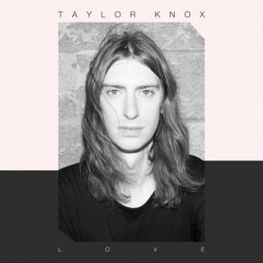 Download track Love Love Love Taylor Knox