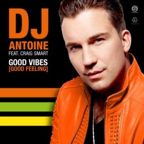 Download track Good Vibes (Good Feeling) (DJ Antoine Vs Mad Mark 2k19 Mix) DJ Antoine