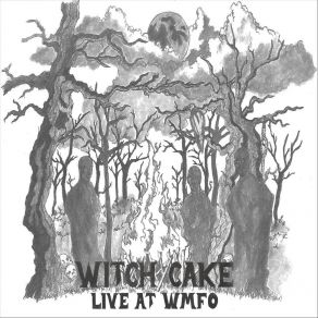 Download track We'll Have Much More Fun As Ghosts (Live) Witch Cake