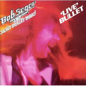 Download track Katmandu Bob Seger, Silver Bullet