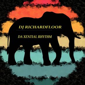 Download track Da Xential Rhythm Dj Richardfloor