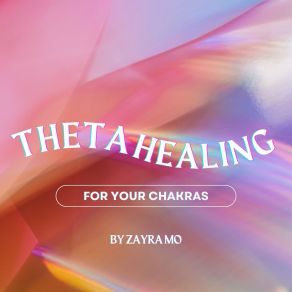 Download track Theta Healing B Zayra Mo