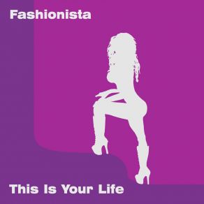 Download track This Is Your Life (Canis Remix Extended) Fashionista