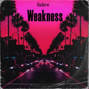 Download track Weakness Falire