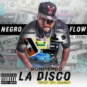 Download track Rompiendo La Disco Negro Flow El Original