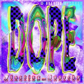 Download track Dope AP Floating Anarchy