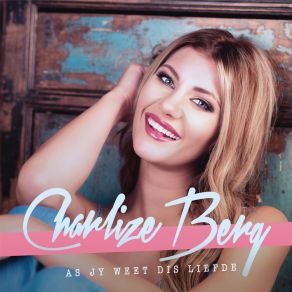 Download track Asof Liefde Nie Seemaak Nie Charlize Berg