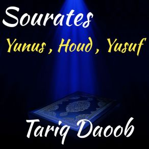 Download track Sourate Houd, Pt. 2 (Quran) Tariq Daoob