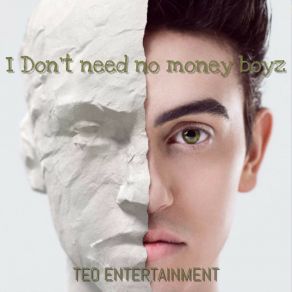 Download track I Don't Want A Money Boy (Sous Prod. Mix) Teo Entertainment