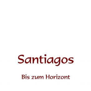 Download track Wir Fliegen Bis Zum Horizont Santiagos